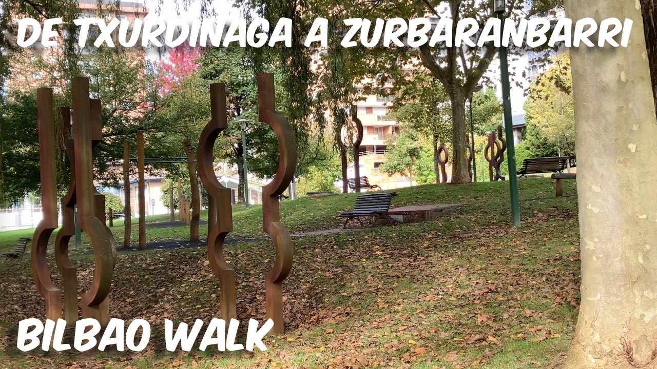 Caminando de Txurdinaga a Zurbaranbarri. Bilbao Walk. 07 Octubre 2025.