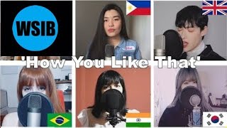 Who Sang it Better: How You Like That (South Korea, UK, India, Philippines, Brazil)
