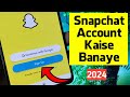 How to create snapchat account 2024 | snapchat account kaise banaye | snapchat