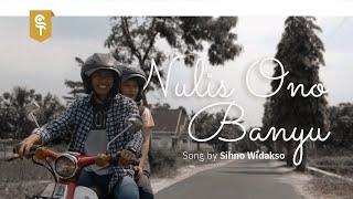 Download Lagu SIHNO WIDAKSO - NULIS ONO BANYU (Official Music Video) MP3