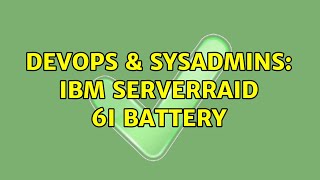 DevOps & SysAdmins: IBM ServerRAID 6i Battery