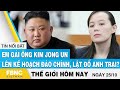 Tin thế giới mới nhất 25/10 | Em gái ông Kim Jong Un lên kế hoạch đảo chính, lật đổ anh trai? | FBNC