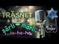 ⚡️TRĂSNET⚡️ ➖ Șârli-mârli