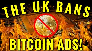 The UK Just BANNED Bitcoin Cryptocurrency Ads!