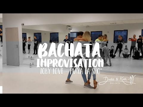 Bachata  Improvisation by Maciek Duda & Kati Okuszko | Toby Love - Playa Fa Sho’ | DudaKati