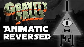 Gravity Falls Weirdmageddon Animatic Reversed