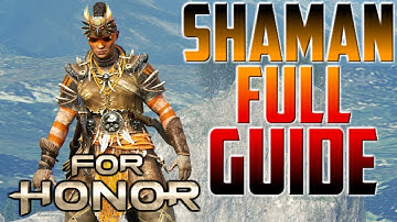 [For Honor] Shaman Full Guide