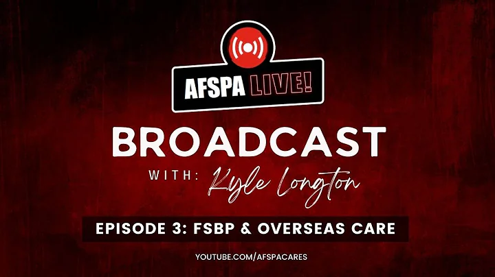 AFSPA LIVE Q&A Session- Episode 3: FSBP & Overseas Care