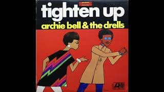 Archie Bell & The Drells ‎– Tighten Up - I Don't Wanna Be A Playboy