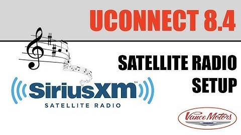 UCONNECT 8.4 Sirius XM Satellite Radio Setup