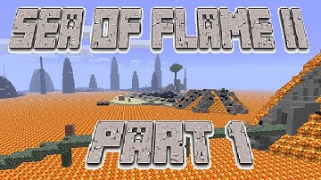 Super Hostile Sea of Flame II Part 1