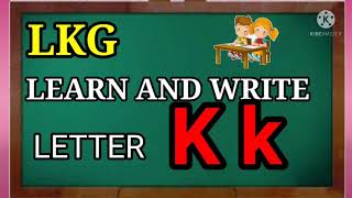 (learn and write capital K, small Letter k)cmslpschool thrissur LKGclassdivya