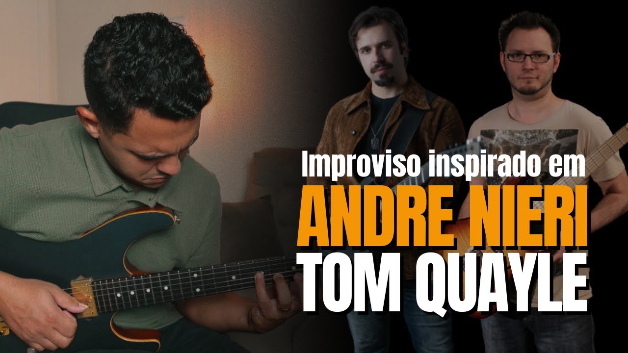 Improviso inspirado nos Mestres - Andre Nieri e Tom Quayle