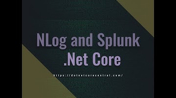 NLog and Splunk in Docker for .NET Core Application
