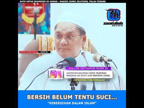 [Tazkirah]KEBERSIHAN DALAM ISLAM - USTAZ SHAMSURI HJ AHMAD