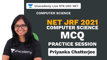 NTA UGC NET| NET JRF 2021 Computer Science MCQ Practice Session | Priyanka| Unacademy
