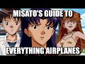 Misato Katsuragi Guide on Everything Planes