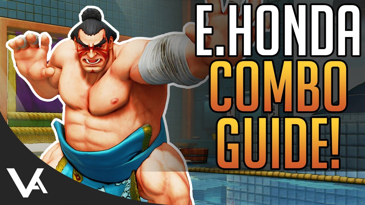 Sfv Ehonda Combos Essential Combo Tutorial Guide For Street Fighter