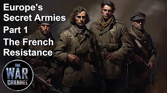 The French Resistance | Europe's Secret Armies | Full Documentary