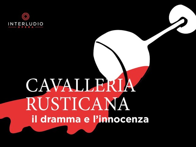 OGR Talks/CAVALLERIA RUSTICANA