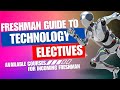 Freshman Guide - Technology Electives 2024