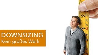 Kein Großes Werk Downsizing