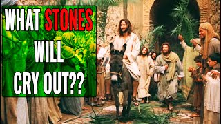 3 End Time Meanings of 'The Stones Will Cry Out' - Luke 19