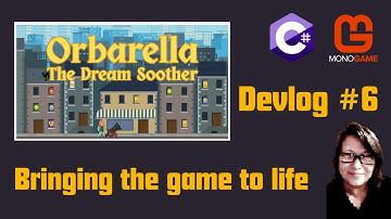 Orbarella (MonoGame) Devlog #6 - Bringing the game to life
