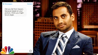 First Textual Experience with Aziz Ansari: You Might Be an Angle