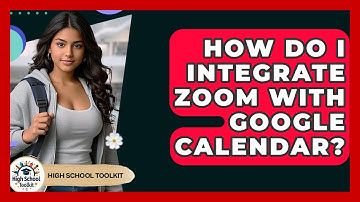 How Do I Integrate Zoom With Google Calendar? - High School Toolkit