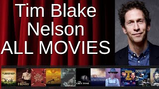 All Tim Blake Nelson Movies Ranked By Score Critics Fans