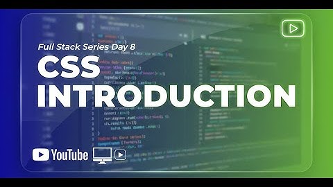 CSS Introduction for Beginners | What is CSS? Syntax, Types, Selectors | Full Stack Day 8