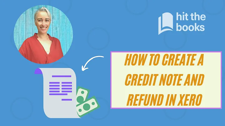How To Create a Credit Note and Refund in Xero