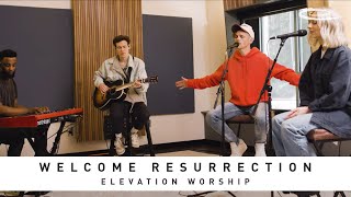 Video thumbnail of "ELEVATION WORSHIP - Welcome Resurrection: Song Session"