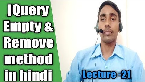 jQuery Empty & Remove method tutorial in hindi lecture 21 #jquery #website design  #html