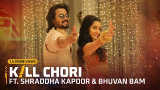 Kill Chori Ft Shraddha Kapoor And Bhuvan Bam Song By Sachin Jigar Come Home To Free Fire