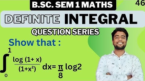 Show that Integral 0 to 1 log(1+x)/(1+x^2) dx =π/2 log2 | Integration of log(1+x)/(1+x^2) dx