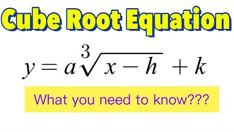 What You Need To Know About Cube Root Equation in Vertex Form or Graphing Form