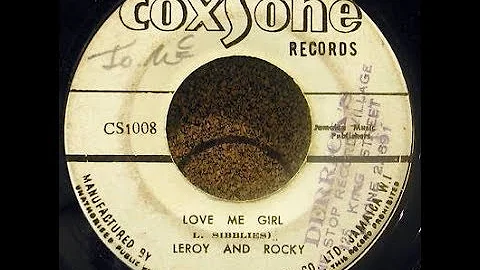 Leroy & Rocky - Love Me Girl