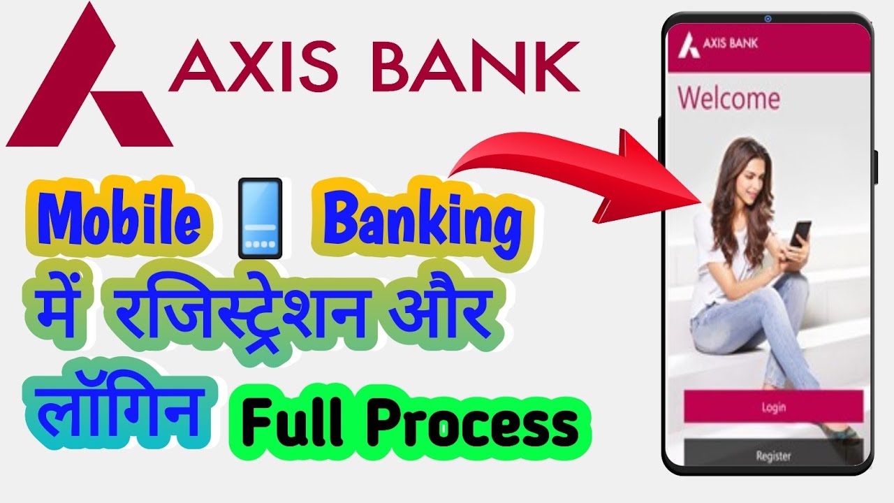 Axis Bank Mobile Banking Registration कैसे करे? | Axis Bank Mobile ...