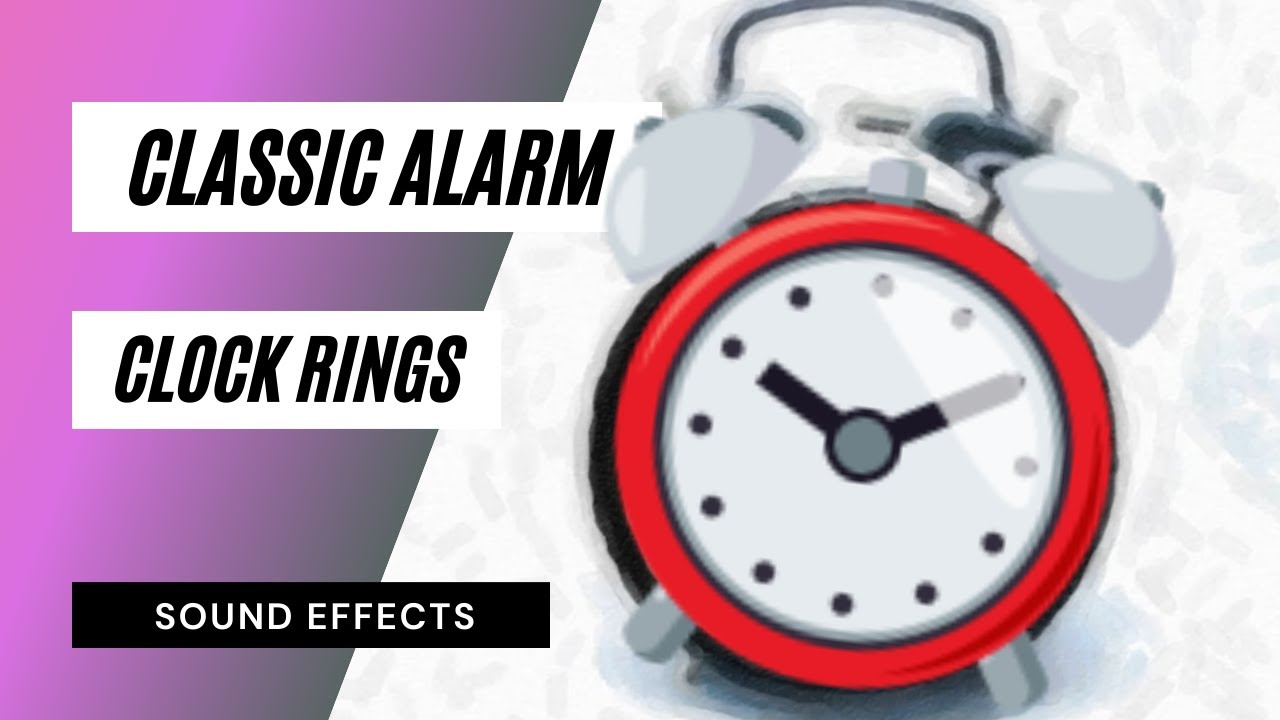 The Classic Alarm Clock Rings Sound Effect YouTube