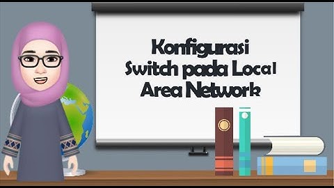 J 611000 012 02   Mengkonfigurasi Switch pada Jaringan