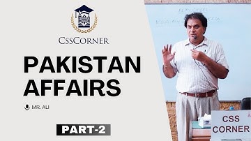PART-2: Introduction to Pakistan Affairs by Prof. Ali Abbas Abidi. #CSS #PCS #PMS