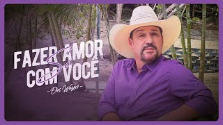 Elias Wagner - Fazer Amor Só Com Você - (LANÇAMENTO OUTUBRO 2022)