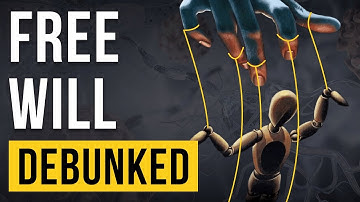 Free Will - Debunked