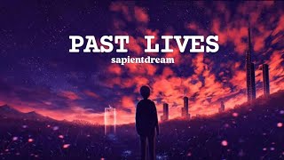 Sepientdream - Pastlives (lyrics)