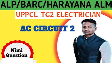 AC Circuit 2/alp/barc/harayana lineman/uppcl tg2 electrician @electricalresearchacademy