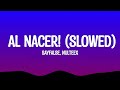 AL NACER Slowed Sayfalse Nulteex Lyrics