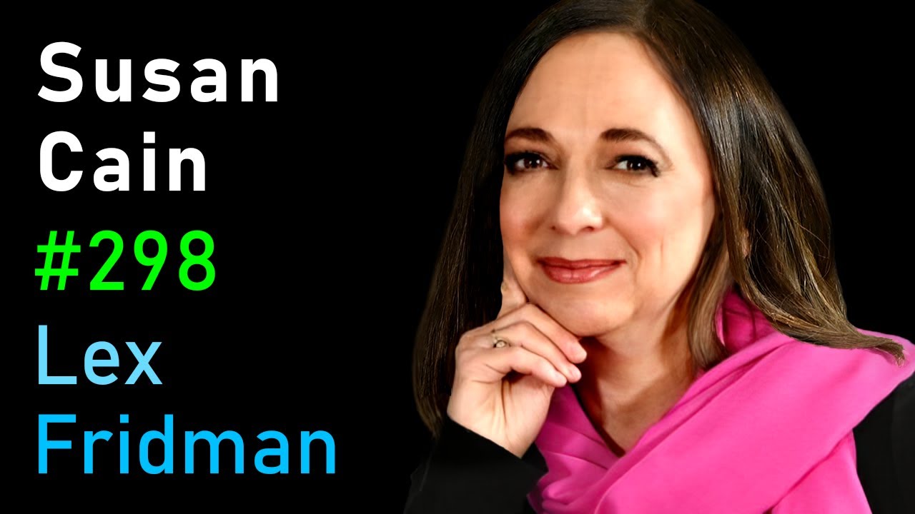 Susan Cain The Power of Introverts and Loneliness  Lex Fridman Podcast  298