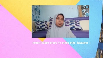 ( Bahasa Inggris/Procedure text ) How to make milo dinosaur.